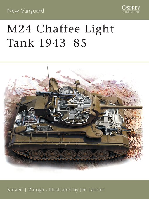 Title details for M24 Chaffee Light Tank 1943-85 by Steven J. Zaloga - Available